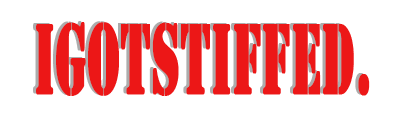 iGotStiffed.com